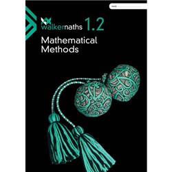 Walker Maths 1.2 Mathematical Methods 9780170477468