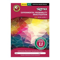 Sigma AS 1.1 Experimental Probability Investigation Workbook NCEA Level 1 Year 11 9781991124036