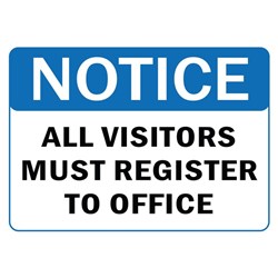 Notice All Visitors Must Register At Office Safety Sign 340x240mm