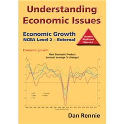Understanding Economic Issues Growth Student Workbook NCEA Level 2 9780995128569