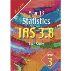 NuLake Mathematics IAS 3.8 Time Series Level 3 Year 13 9781927164273