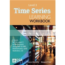 ESA Maths 3.8 Time Series Learning Workbook Level 3 Year 13 9781990015472