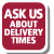 Ask us about delivery timeframes