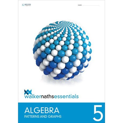 Walker Maths Essentials Algebra 5 Patterns And Graphs 9780170451468