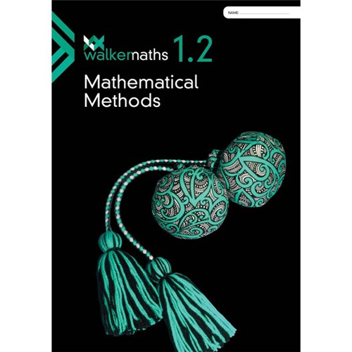 Walker Maths 1.2 Mathematical Methods 9780170477468