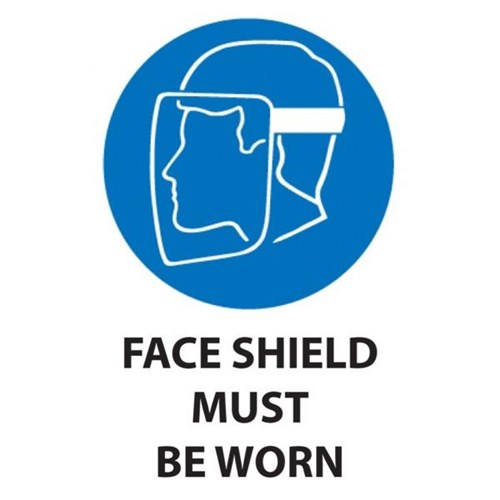 Face Shield Must be Worn Safety Sign 240x340mm OfficeMax NZ
