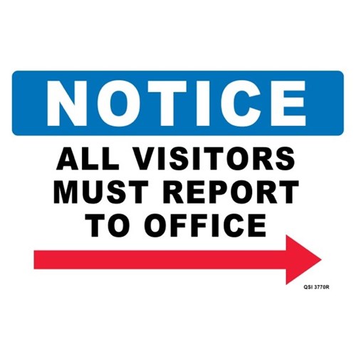 Notice All Visitors Must Report To Office Right Arrow Safety Sign 450x300mm