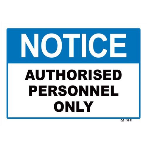 Notice Authorised Personnel Only Safety Sign 340x240mm