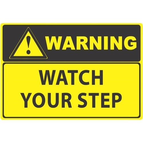 Warning Watch Your Step Safety Sign 340x240mm