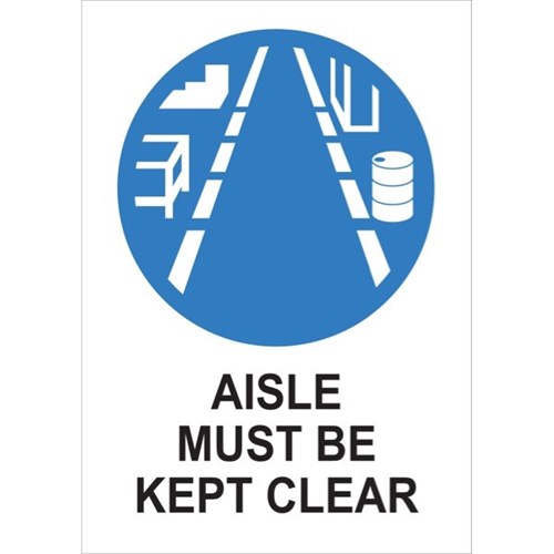 Aisle Must Be Kept Clear Safety Sign 240x340mm