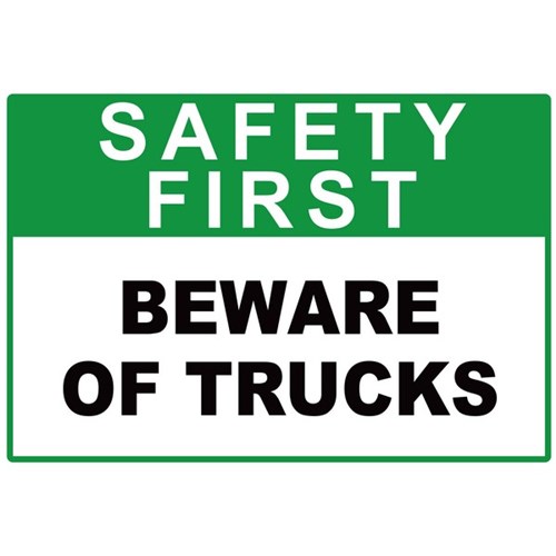 Safety First Beware Of Trucks Safety Signs 340x240mm