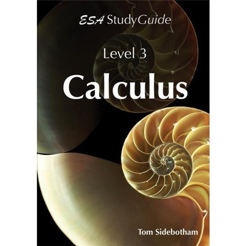 ESA Calculus Study Guide Level 3 Year 13 9781927194607