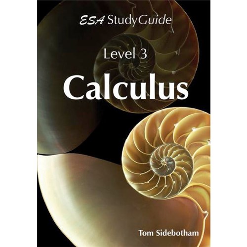 ESA Calculus Study Guide Level 3 Year 13 9781927194607