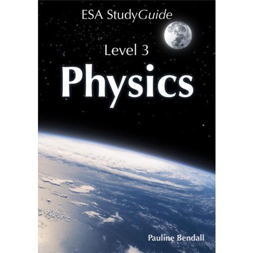 ESA Physics Study Guide Level 3 Year 13 9780947504663