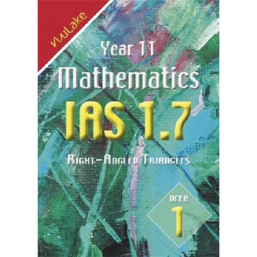 NuLake Mathematics IAS 1.7 Right-Angled Triangles Level 1 Year 11 9780986469343