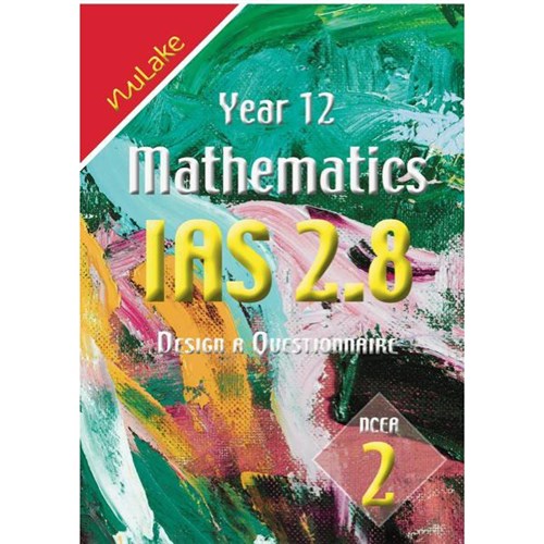 NuLake Mathematics IAS 2.8 Design a Questionnaire Level 2 Year 12 9781927164136