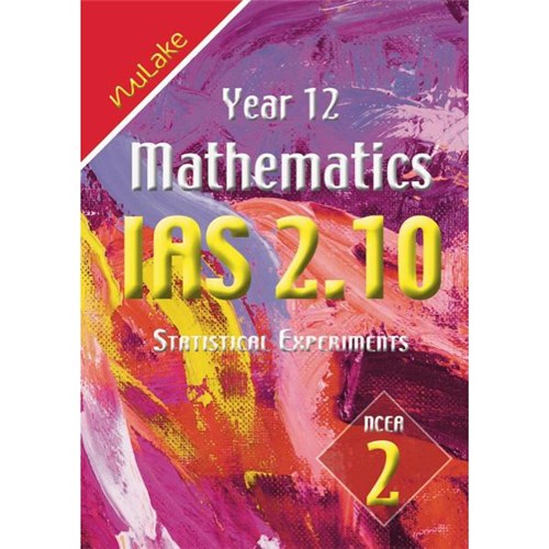NuLake Mathematics IAS 2.10 Statistical Experiments Level 2 Year 12 9781927164150