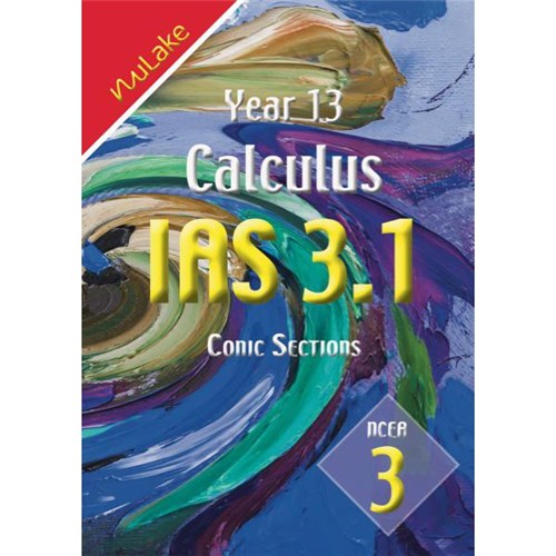 NuLake Mathematics IAS 3.1 Conic Sections Level 3 Year 13 9781927164204