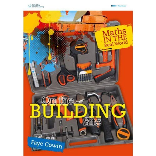 Maths in the Real World Textbook On the Building Site 9780170238670