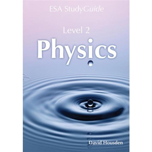 ESA Physics Study Guide Level 2 Year 12 9780947504847