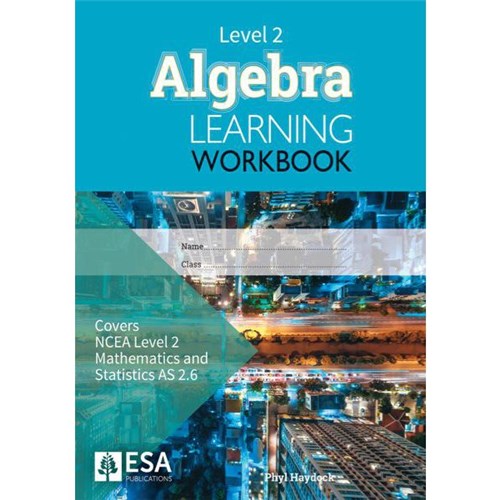 ESA Maths 2.6 Algebra Learning Workbook 9781988586021
