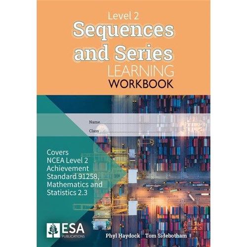 ESA Maths 2.3 Sequences & Series Learning Workbook 9781988586700