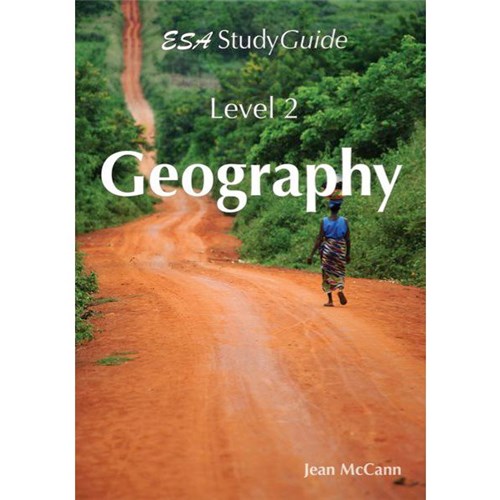 ESA Geography Study Guide Level 2 Year 12 9781927245491