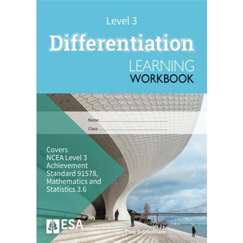 ESA Maths 3.6 Differentiation Learning Workbook Level 3 Year 13 9781990015397