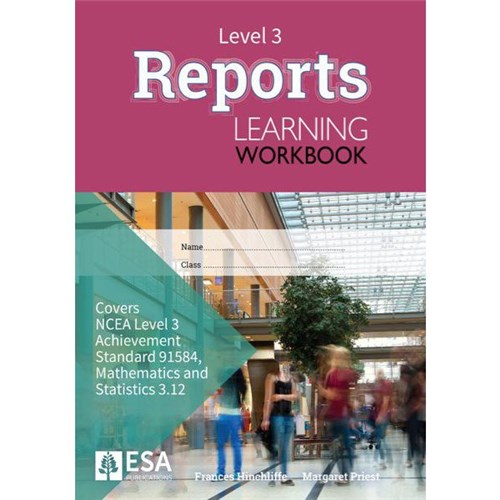 ESA Maths 3.12 Reports Learning Workbook Level 3 Year 13 9781990015458
