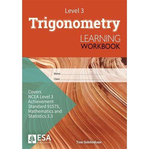 ESA Maths 3.3 Trigonometry Learning Workbook Level 3 Year 13 9781990015489