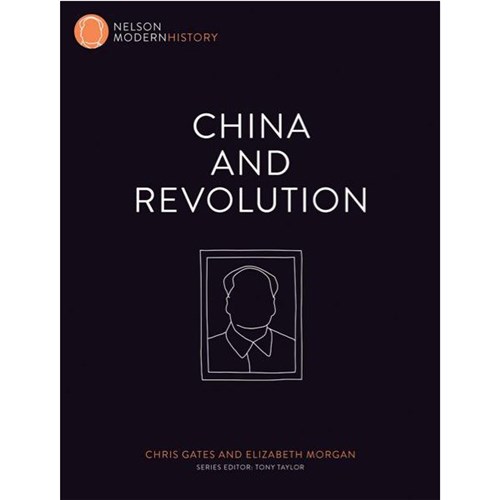 Nelson Modern History China and Revolution 9780170244145