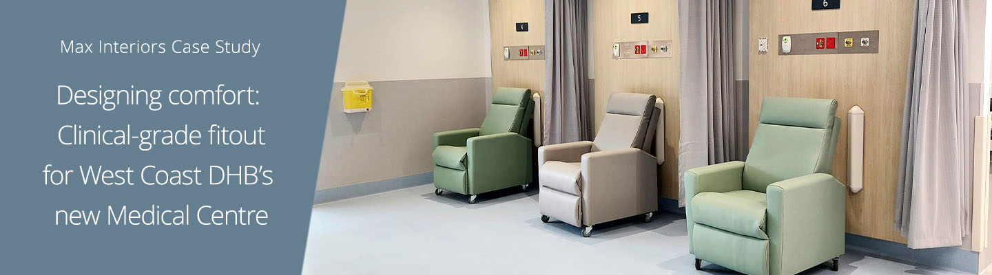 Designing comfort: Furniture solutions for West Coast DHB’s new Medical Centre